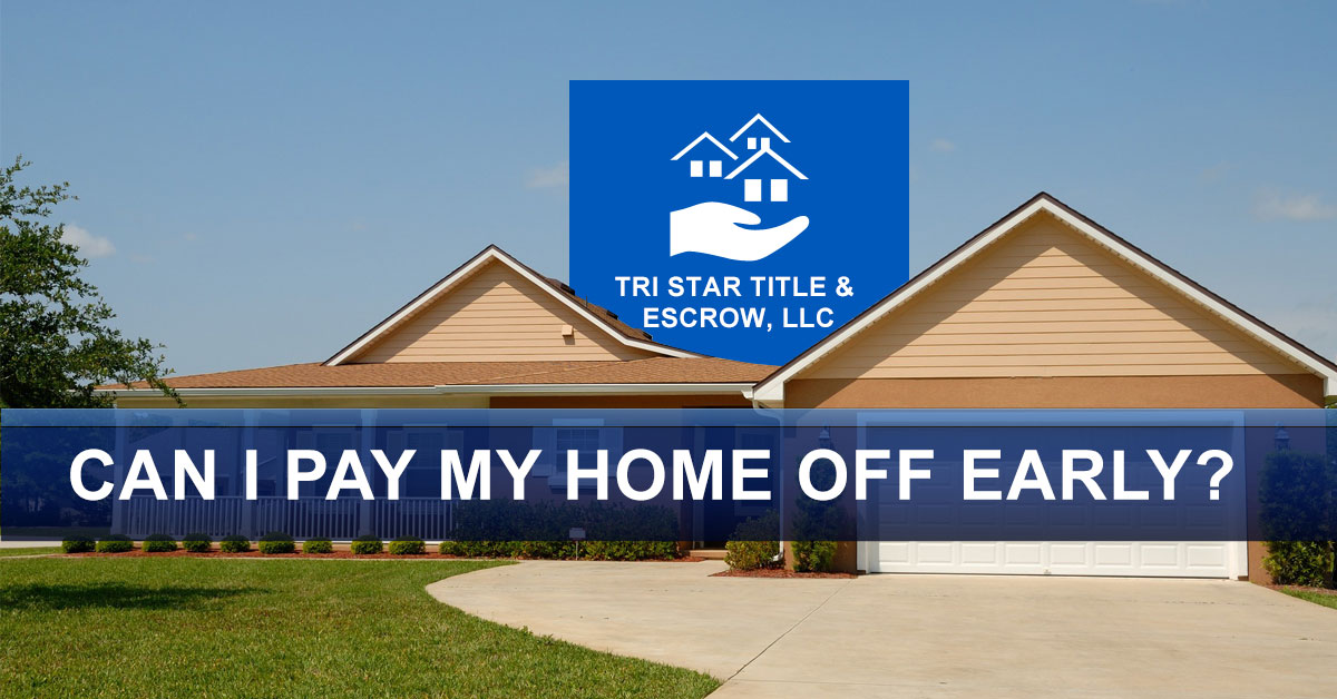 Can I Pay My Home Off Early? - Insurance, Escrow, Settlement in Murfreesboro TN